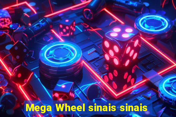 Mega Wheel sinais sinais